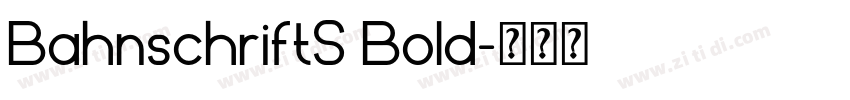 BahnschriftS Bold字体转换